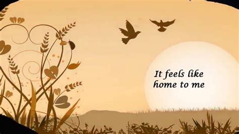 it feels like home to me lyrics|feels like home lyrics meaning.